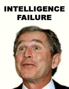 Intelligence failure...