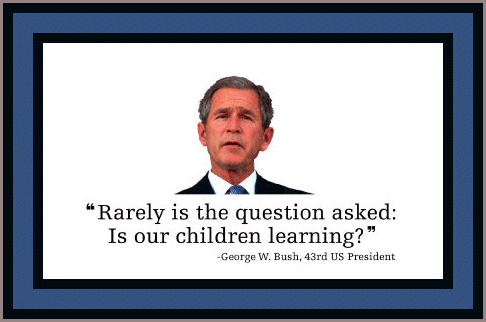 BUSHISM...