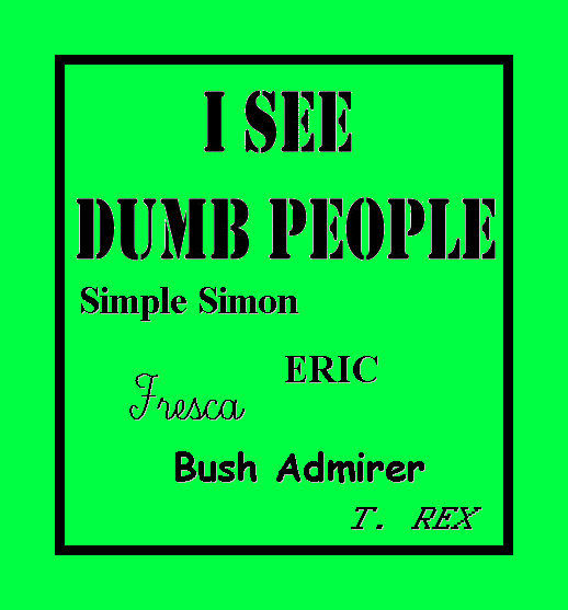 I SEE DUMB PEOPLE...