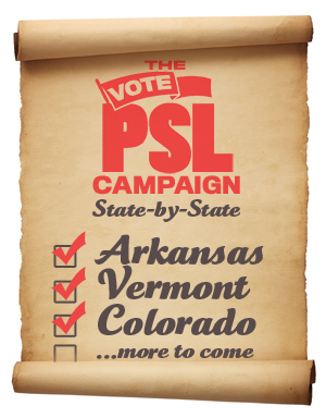 PSL ON THE BALLOT IN...