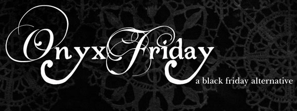 Onyx Friday: a black...
