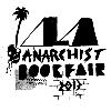 Press Release: 2013 LA Anarchist Bookfair