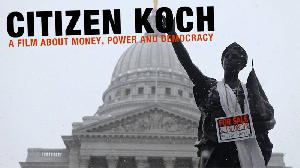 Political Thriller Citizen Koch Premieres in Los Angeles